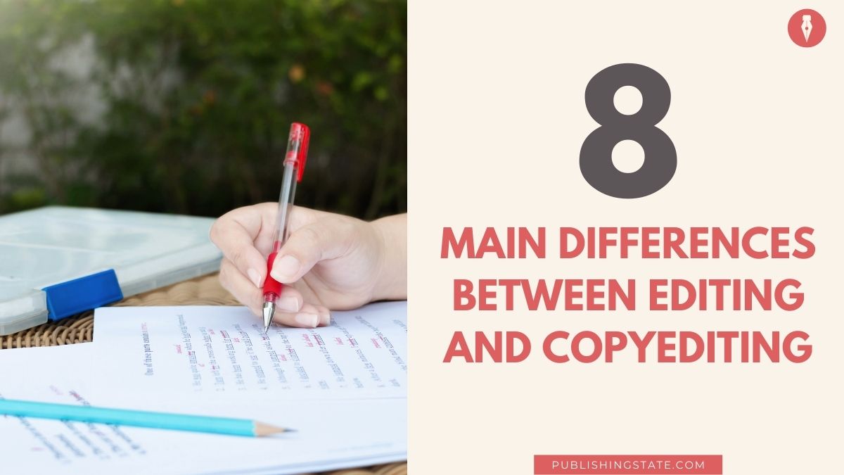 8 main differences between editing and copyediting