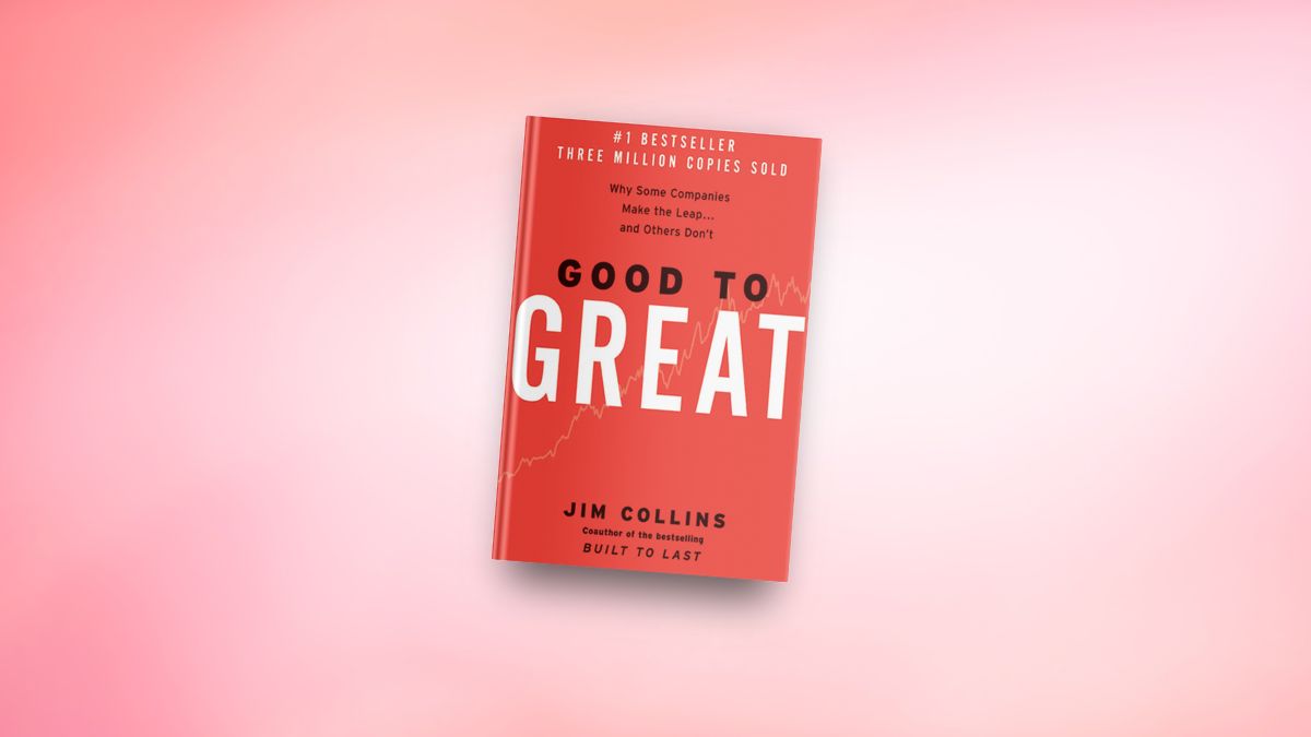 Lessons from the book Good to Great