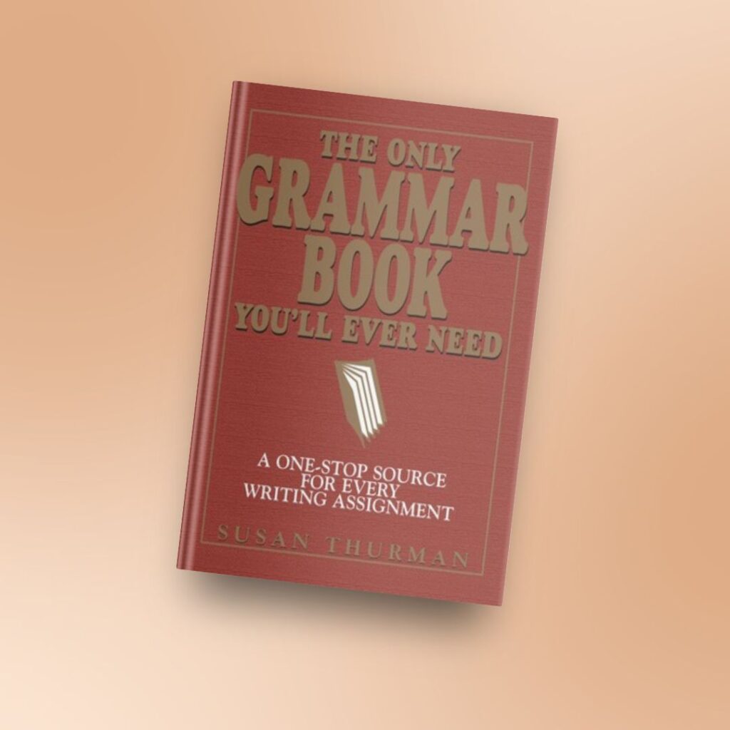 The Only Grammar Book You'll Ever Need