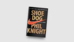 Lessons from Shoe Dog