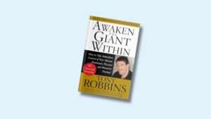 Lessons from Awaken the Giant Within
